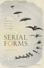 Serial Forms : The Unfinished Project of Modernity, 1815-1848 - Book