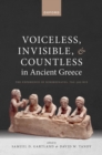 Voiceless, Invisible, and Countless in Ancient Greece : The Experience of Subordinates, 700-300 BCE - eBook