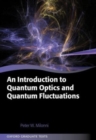 An Introduction to Quantum Optics and Quantum Fluctuations - Book