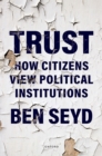 Trust : How Citizens View Political Institutions - eBook