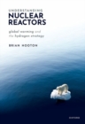 Understanding Nuclear Reactors : Global Warming and the Hydrogen Strategy - Book