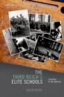 The Third Reich's Elite Schools : A History of the Napolas - Book
