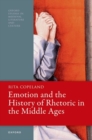 Emotion and the History of Rhetoric in the Middle Ages - Book