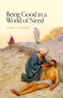 Being Good in a World of Need - Book