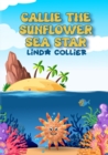 Callie The Sunflower Sea Star - Book
