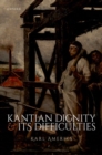 Kantian Dignity and its Difficulties - Book