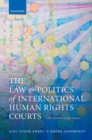 The Law and Politics of International Human Rights Courts : The Dilemma of Effectiveness - Book