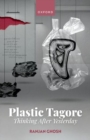 Plastic Tagore : Thinking After Yesterday - Book
