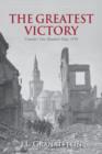 The Greatest Victory : Canada's One Hundred Days, 1918 - Book