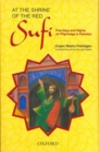At the Shrine of the Red Sufi : Five Days and Nights on Pilgrimage in Pakistan - Book