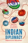 Indian Diplomacy : Beyond Strategic Autonomy - eBook
