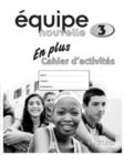 Equipe nouvelle: Part 3: En Plus Workbook - Book