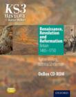 Renaissance, Revolution & Reformation: Britain 1485-1750 Oxbox CD-ROM - Book