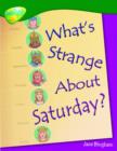 Oxford Reading Tree: Level 12: Treetops Non-Fiction: What's Strange About Saturday? - Book