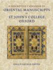 A Descriptive Catalogue of Oriental Manuscripts at St John's College, Oxford - Book
