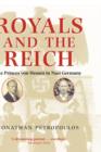 Royals and the Reich : The Princes von Hessen in Nazi Germany - Book
