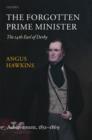 The Forgotten Prime Minister: The 14th Earl of Derby : Volume II: Achievement, 1851-1869 - Book