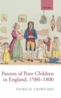 Parents of Poor Children in England 1580-1800 - Book