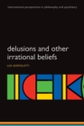 Delusions and Other Irrational Beliefs - Book