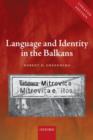 Language and Identity in the Balkans : Serbo-Croatian and Its Disintegration - Book