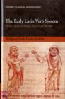 The Early Latin Verb System : Archaic Forms in Plautus, Terence, and Beyond - Book