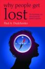 Why People Get Lost : The Psychology and Neuroscience of Spatial Cognition - Book