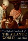 The Oxford Handbook of the Atlantic World : 1450-1850 - Book