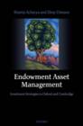 Endowment Asset Management : Investment Strategies in Oxford and Cambridge - Book