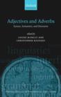 Adjectives and Adverbs : Syntax, Semantics, and Discourse - Book