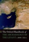 The Oxford Handbook of the Archaeology of the Levant : c. 8000-332 BCE - Book