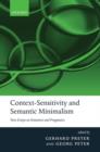 Context-Sensitivity and Semantic Minimalism : New Essays on Semantics and Pragmatics - Book