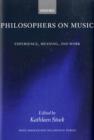 Philosophers on Music : Experience, Meaning, and Work - Book