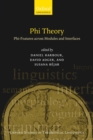 Phi Theory : Phi-Features Across Modules and Interfaces - Book