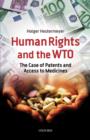Human Rights and the WTO : The Case of Patents and Access to Medicines - Book