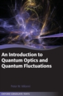 An Introduction to Quantum Optics and Quantum Fluctuations - Book