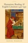 Humanism, Reading, & English Literature 1430-1530 - Book