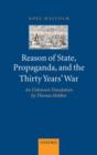 Reason of State, Propaganda, and the Thirty Years' War : An Unknown Translation by Thomas Hobbes - Book
