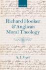 Richard Hooker and Anglican Moral Theology - Book