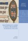 Waterways and Canal-Building in Medieval England - Book