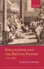 Anglicanism and the British Empire, c.1700-1850 - Book