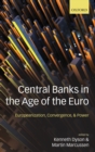 Central Banks in the Age of the Euro : Europeanization, Convergence, and Power - Book