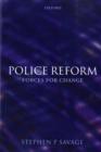 Police Reform : Forces for Change - Book