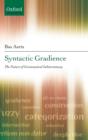 Syntactic Gradience : The Nature of Grammatical Indeterminacy - Book