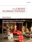The Credit Scoring Toolkit : Theory and Practice for Retail Credit Risk Management and Decision Automation - Book