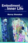 Embodiment and the inner life : Cognition and Consciousness in the Space of Possible Minds - Book