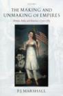 The Making and Unmaking of Empires : Britain, India, and America c.1750-1783 - Book