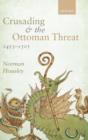 Crusading and the Ottoman Threat, 1453-1505 - Book