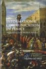 Information and Communication in Venice : Rethinking Early Modern Politics - Book