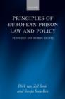 Principles of European Prison Law and Policy : Penology and Human Rights - Book