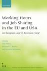 Working Hours and Job Sharing in the EU and USA : Are Europeans Lazy? Or Americans Crazy? - Book